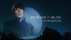 Professor Brian Cox: Emergence World Tour at Edinburgh Playhouse in Edinburgh