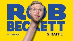 Rob Beckett: Giraffe at Edinburgh Playhouse in Edinburgh